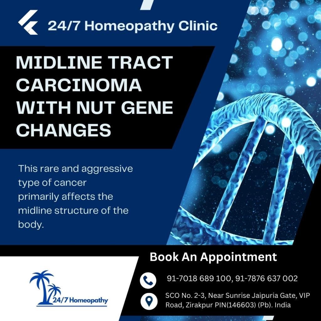 MIDLINE TRACT CARCINOMA WITH NUT GENE CHANGES homeopathy treatment in zirakpur